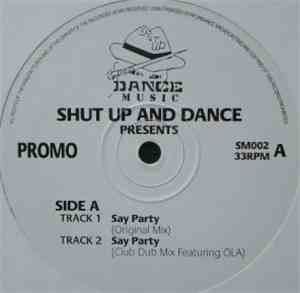 Shut Up And Dance - Say Party