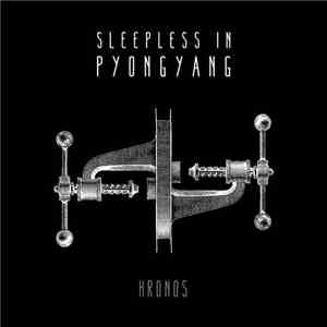 Sleepless In Pyongyang - Kronos
