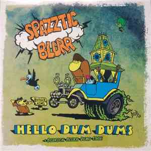 Spazztic Blurr - Hello Dum Dums + Bedrock Blurr Demo 1986