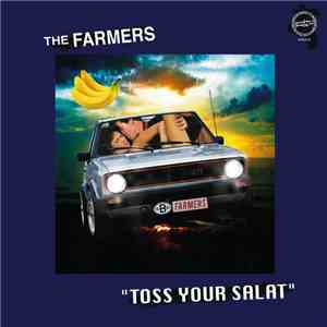 The Farmers  - Toss Your Salat