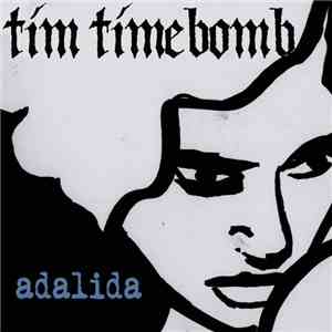 Tim Timebomb & Friends - Adalida