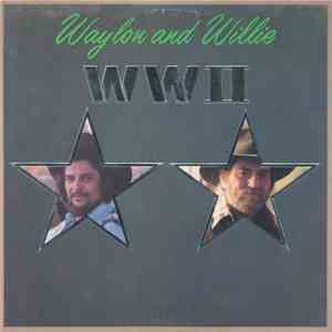 Waylon And Willie - WWII
