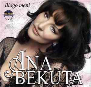 Ana Bekuta - Blago Meni