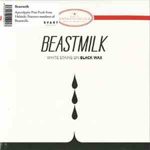 Beastmilk - White Stains On Black Wax