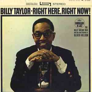 Billy Taylor - Right Here, Right Now!