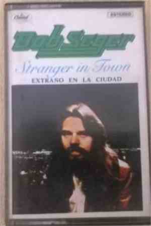 Bob Seger & The Silver Bullet Band - Stranger In Town
