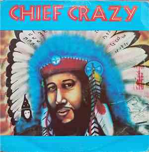 Crazy  - Chief Crazy