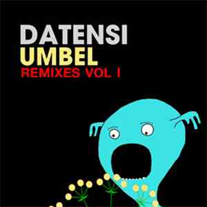 Datensi - Umbel Remixes Vol I