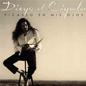 Diego El Cigala - Picasso En Mis Ojos