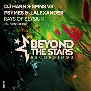 DJ Harn & Spins  Vs. Psymes & J.Alexander - Rays Of Elysium