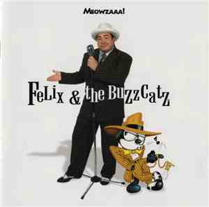 Felix & The BuzzCatz™ - Meowzaaa!