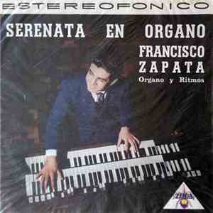 Francisco Zapata Su Organo Y Ritmos - Serenata en Organa