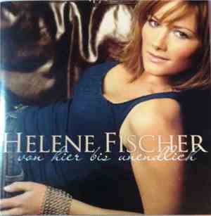 Helene Fischer - Von Hier Bis Unendlich