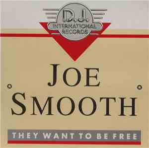 Joe Smooth - They Want To Be Free