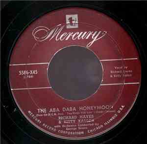 Kitty Kallen & Richard Hayes - The Aba Daba Honeymoon / I Don't Want To Lov ...