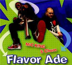 MiC K!NG & Chum - Flavor Ade