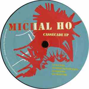 Michal Ho - Cassecade EP