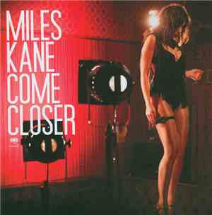 Miles Kane - Come Closer