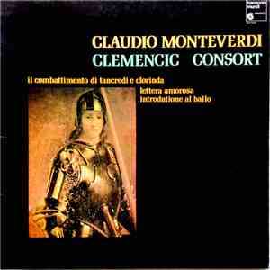 Monteverdi, Clemencic Consort - Il Combattimento Di Tancredi E Clorinda