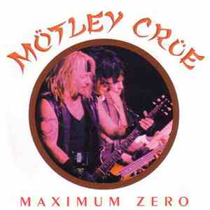 Mötley Crüe - Maximum Zero