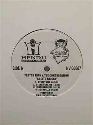 Pastor Troy, The Congregation  - Ghetto Raised / The Congregation (Gonna Gi ...