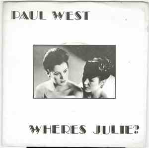 Paul West  - Where's Julie?