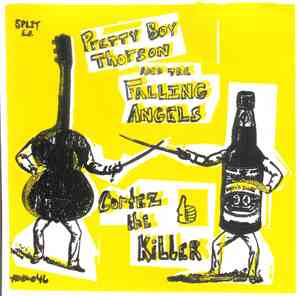 Pretty Boy Thorson And The Falling Angels / Cortez The Killer - Split E.P.