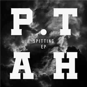 P.Tah - Spitting EP