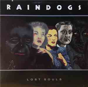 Raindogs  - Lost Souls