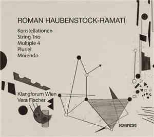 Roman Haubenstock-Ramati - Klangforum Wien, Vera Fischer - Konstellationen