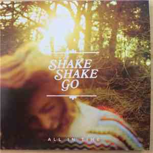 Shake Shake Go - All In Time