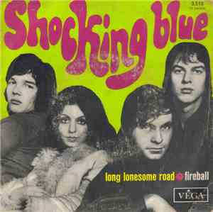 Shocking Blue - Long Lonesome Road