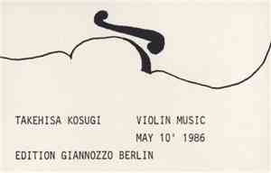 Takehisa Kosugi - Violin Music May 10' 1986