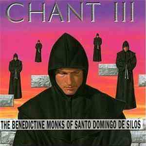 The Benedictine Monks Of Santo Domingo De Silos - Chant III