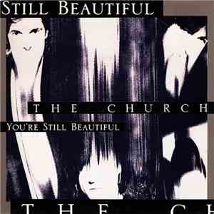 The Church - You're Still Beautiful