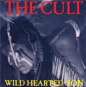 The Cult - Wild Hearted Son