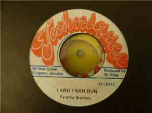 The Faithful - I And I Nah Run