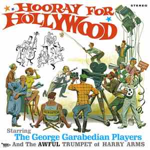 The George Garabedian Players - Hooray For Hollywood