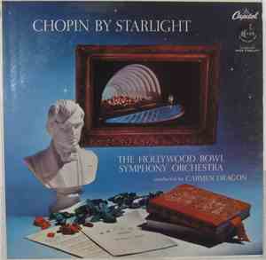 The Hollywood Bowl Symphony Orchestra - Chopin By Starlight