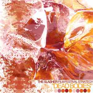 The Slasher Film Festival Strategy - Dead Bodies