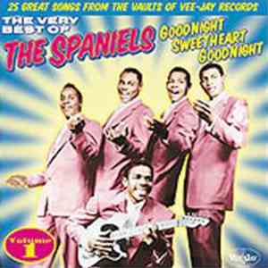 The Spaniels - The Very Best Of The Spaniels Volume 1