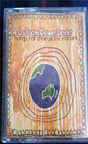 Various - A Cry From Down Under; Songs That Change The Nations