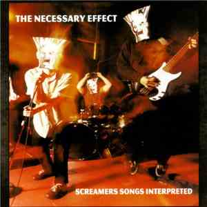Various - The Necessary Effect - Screamers Songs Interpreted