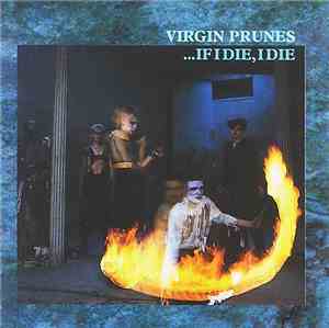 Virgin Prunes - ... If I Die, I Die