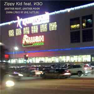Zippy Kid - Another Night, Another Moon (feat. ИЗО) [Song Lyrics By Joel Sa ...