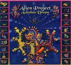 Alien Project - Aztechno Dream