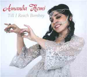 Amanda Homi - Till I Reach Bombay
