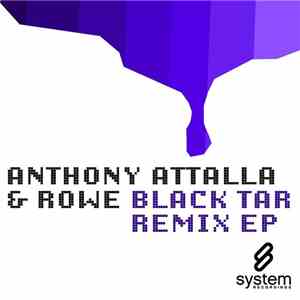 Anthony Attalla & Rowe - Black Tar Remix EP