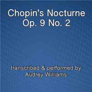 Audrey Williams - Chopin's Nocturne Op. 9 No. 2