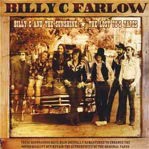 Billy C. Farlow - Billy C And The Sunshine-The Lost 70's Tapes